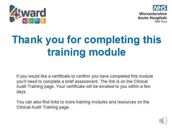 Thank you for completing this training module If you would like a certificate to