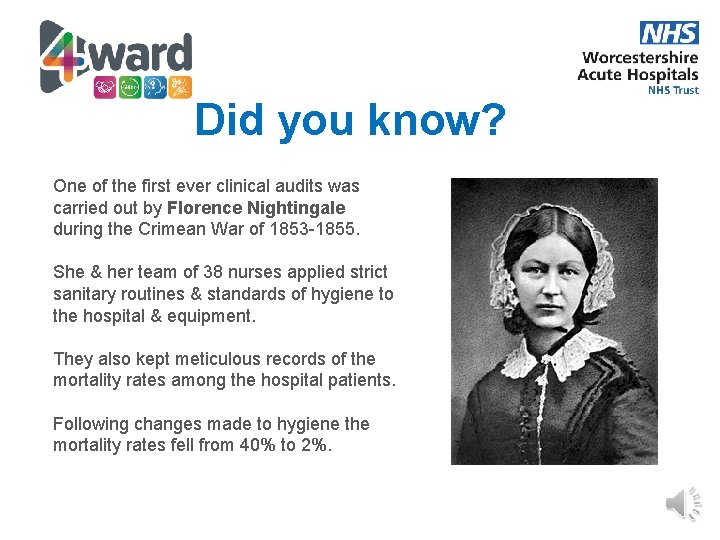 Did you know? One of the first ever clinical audits was carried out by