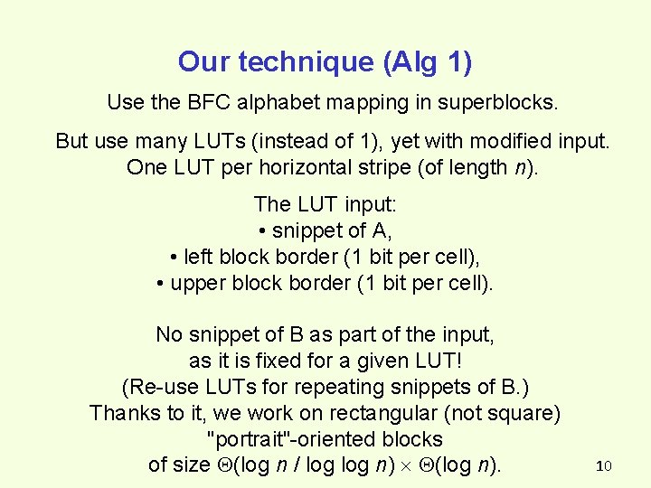 Our technique (Alg 1) Use the BFC alphabet mapping in superblocks. But use many Our technique (Alg 1) Use the BFC alphabet mapping in superblocks. But use many