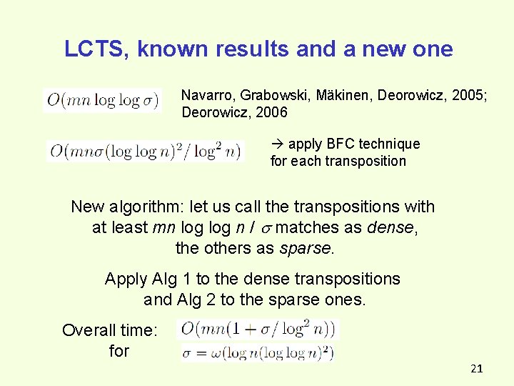 LCTS, known results and a new one Navarro, Grabowski, Mäkinen, Deorowicz, 2005; Deorowicz, 2006 LCTS, known results and a new one Navarro, Grabowski, Mäkinen, Deorowicz, 2005; Deorowicz, 2006