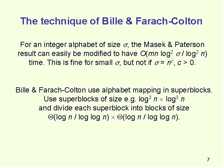 The technique of Bille & Farach-Colton For an integer alphabet of size , the The technique of Bille & Farach-Colton For an integer alphabet of size , the
