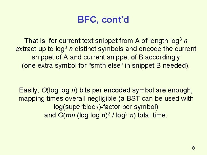 BFC, cont’d That is, for current text snippet from A of length log 3 BFC, cont’d That is, for current text snippet from A of length log 3
