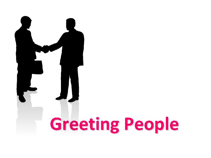 Greeting People 