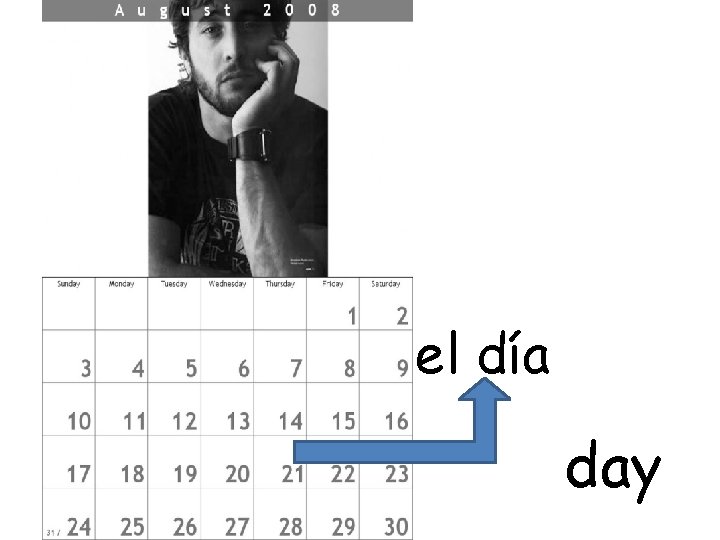 el día day 