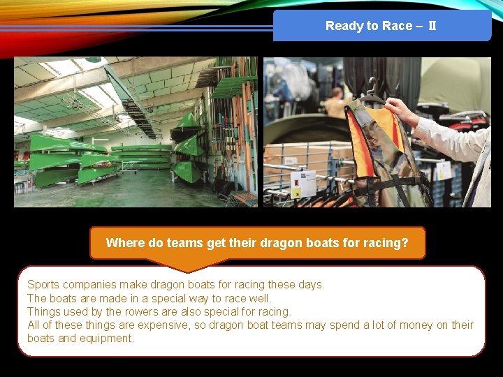 Ready to Race – Ⅱ Where do teams get their dragon boats for racing?