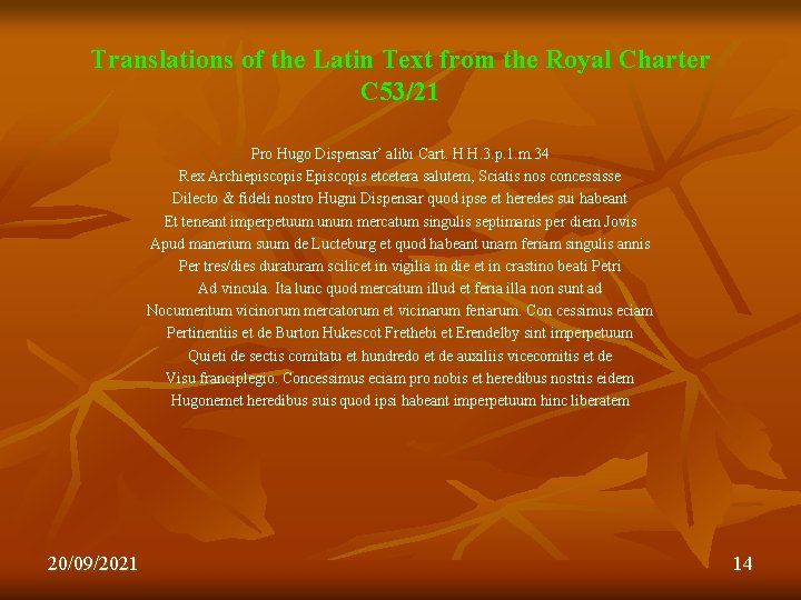 Translations of the Latin Text from the Royal Charter C 53/21 Pro Hugo Dispensar’