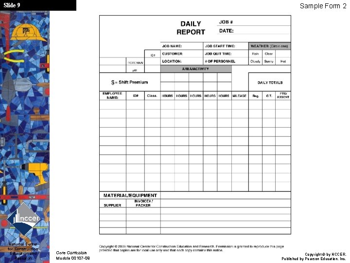 Slide 9 National Center for Construction Education and Research Sample Form 2 Core Curriculum