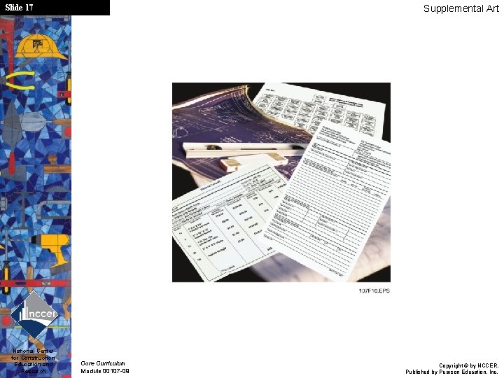 Slide 17 National Center for Construction Education and Research Supplemental Art Core Curriculum Module