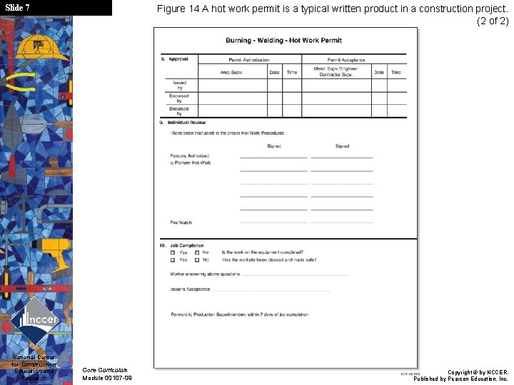Slide 7 National Center for Construction Education and Research Figure 14 A hot work