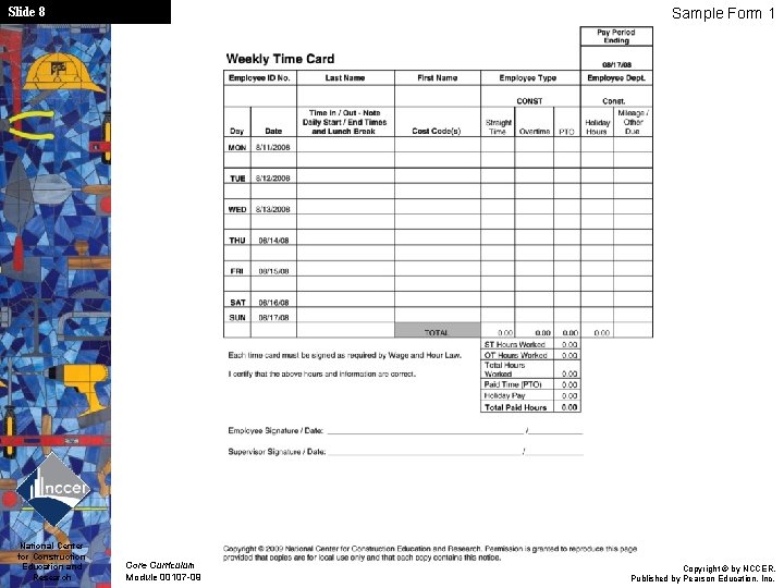 Slide 8 National Center for Construction Education and Research Sample Form 1 Core Curriculum