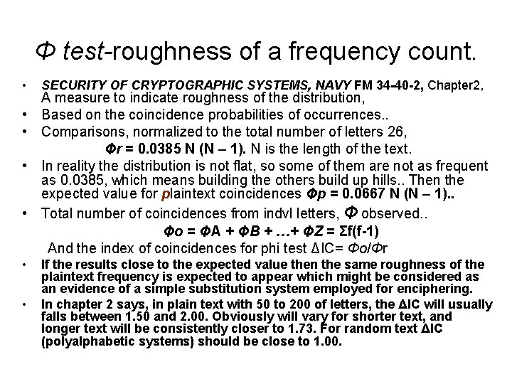 Φ test-roughness of a frequency count. • • SECURITY OF CRYPTOGRAPHIC SYSTEMS, NAVY FM