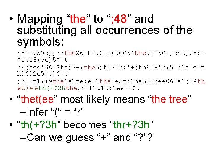  • Mapping “the” to “; 48” and substituting all occurrences of the symbols: