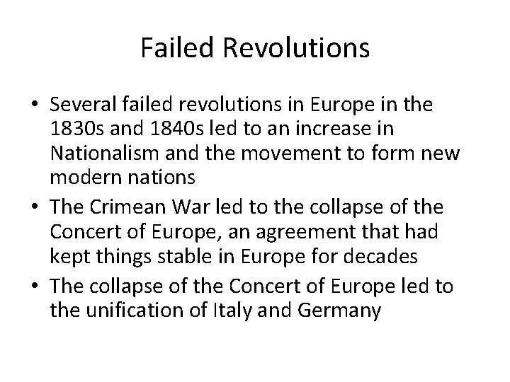 Failed Revolutions • Several failed revolutions in Europe in the 1830 s and 1840