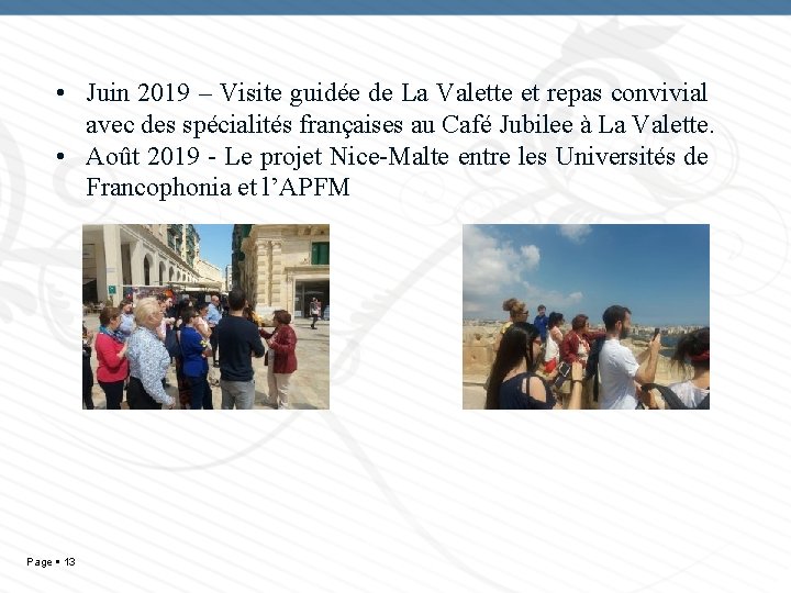  • Juin 2019 – Visite guidée de La Valette et repas convivial avec