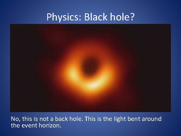 Physics: Black hole? No, this is not a back hole. This is the light