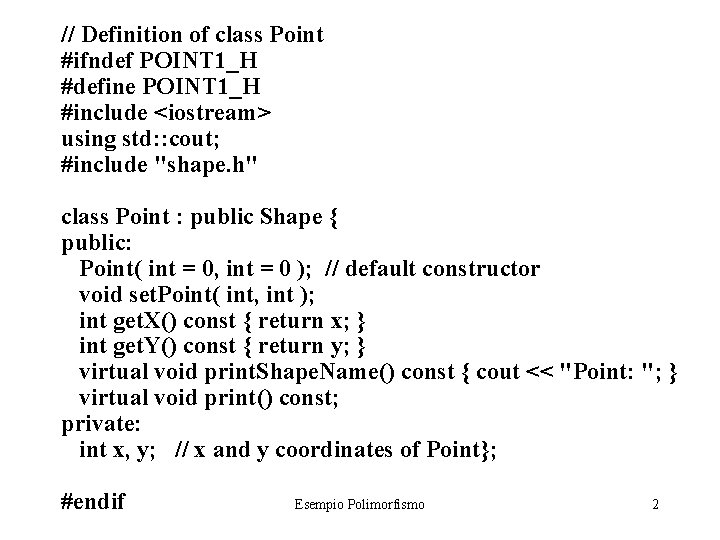 // Definition of class Point #ifndef POINT 1_H #define POINT 1_H #include <iostream> using