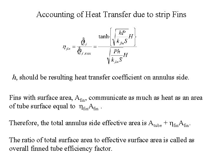 Accounting of Heat Transfer due to strip Fins h, should be resulting heat transfer