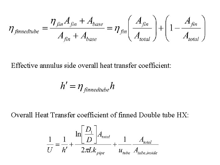 Effective annulus side overall heat transfer coefficient: Overall Heat Transfer coefficient of finned Double