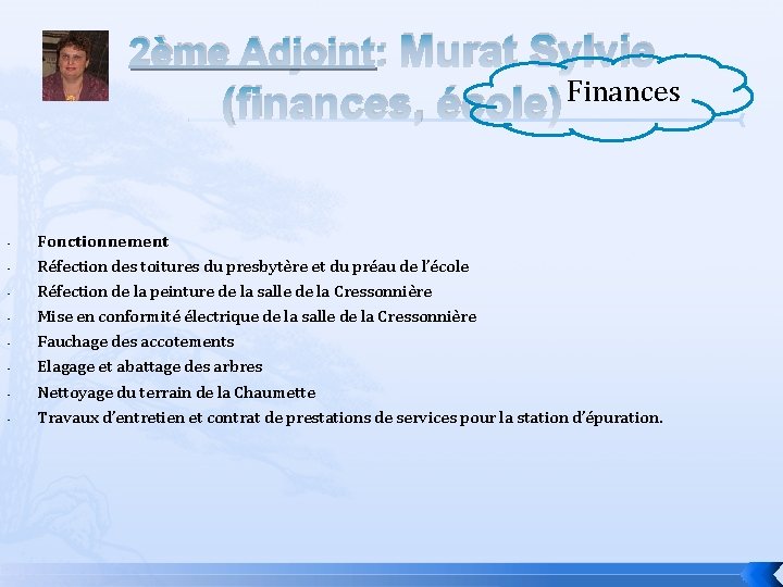 2ème Adjoint: Murat Sylvie (finances, école) Finances - Fonctionnement Réfection des toitures du presbytère