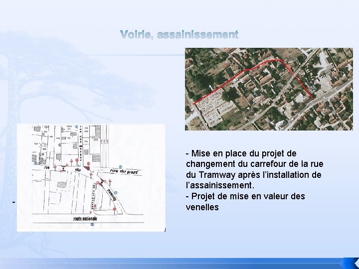 Voirie, assainissement - - Mise en place du projet de changement du carrefour de