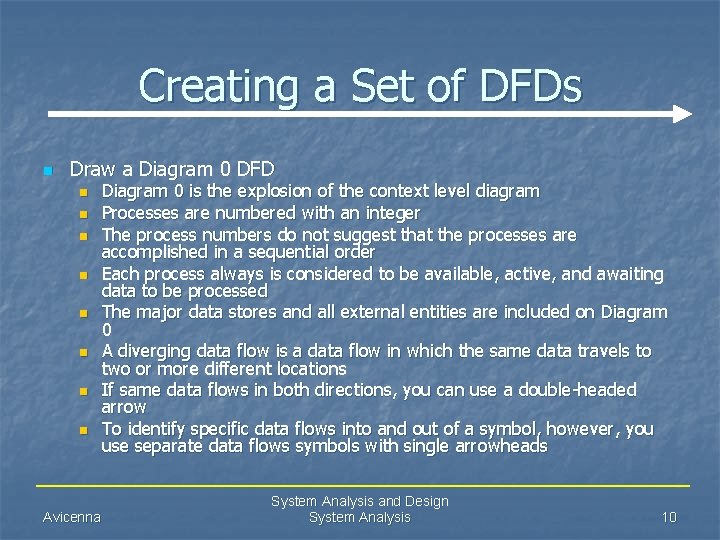 Creating a Set of DFDs n Draw a Diagram 0 DFD n n n