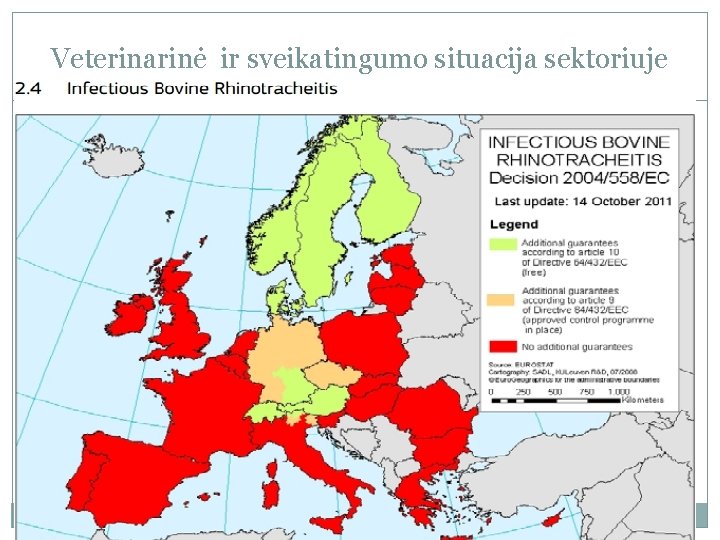 Veterinarinė ir sveikatingumo situacija sektoriuje 