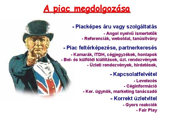 A piac megdolgozása - Piacképes áru vagy szolgáltatás - Angol nyelvű ismertetők - Referenciák,