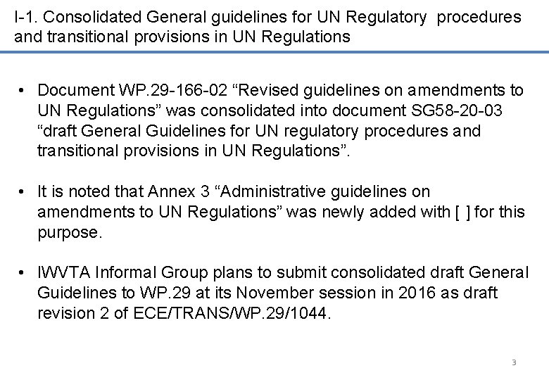 I-1. Consolidated General guidelines for UN Regulatory procedures and transitional provisions in UN Regulations