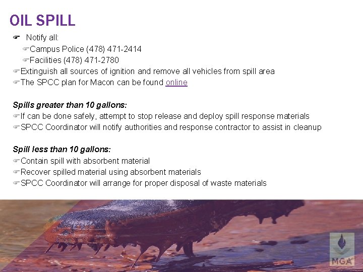 OIL SPILL Notify all: Campus Police (478) 471 -2414 Facilities (478) 471 -2780 Extinguish