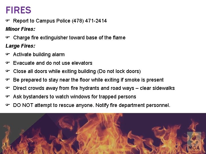 FIRES Report to Campus Police (478) 471 -2414 Minor Fires: Charge fire extinguisher toward