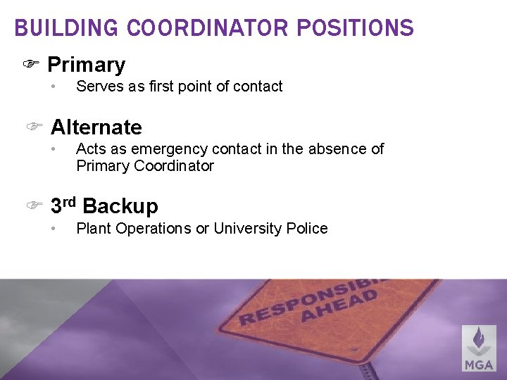 BUILDING COORDINATOR POSITIONS Primary • Serves as first point of contact Alternate • Acts