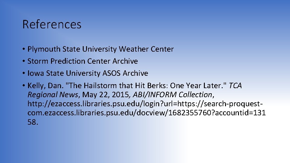 References • Plymouth State University Weather Center • Storm Prediction Center Archive • Iowa
