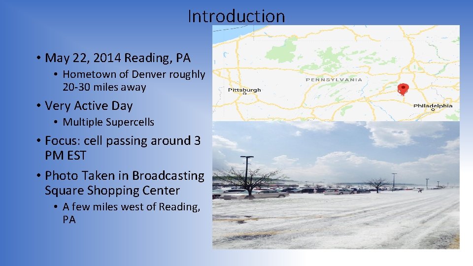 Introduction • May 22, 2014 Reading, PA • Hometown of Denver roughly 20 -30