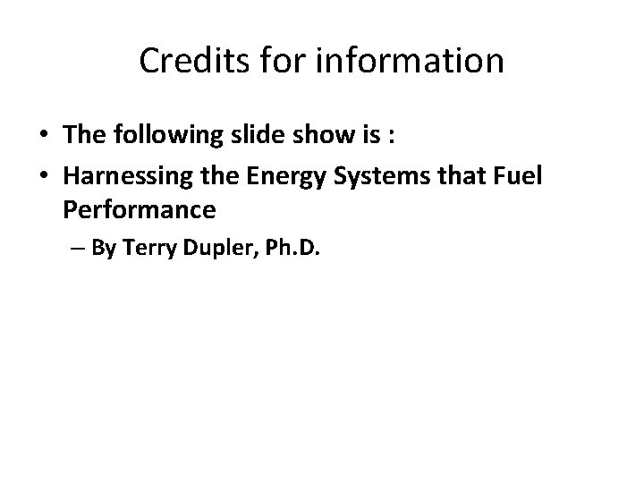 Credits for information • The following slide show is : • Harnessing the Energy