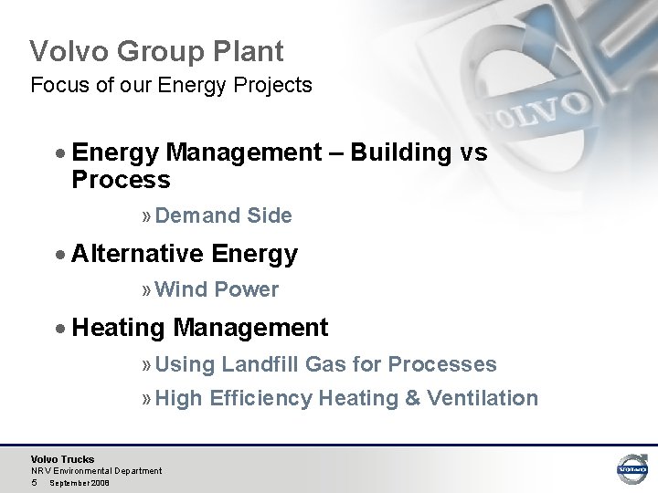 Volvo Group Plant Focus of our Energy Projects · Energy Management – Building vs