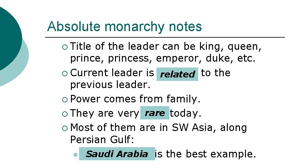 Absolute monarchy notes ¡ Title of the leader can be king, queen, princess, emperor,