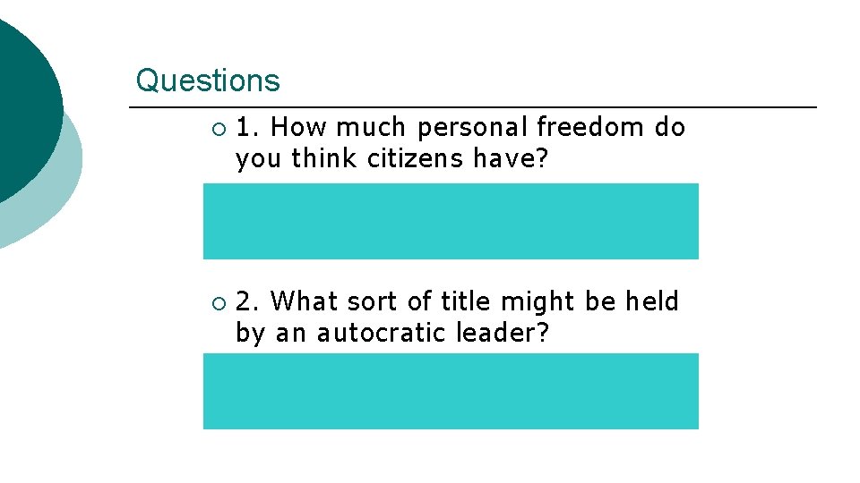 Questions 1. How much personal freedom do you think citizens have? ¡ In an