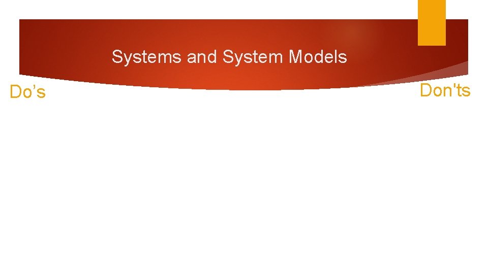 Systems and System Models Do’s Don'ts 