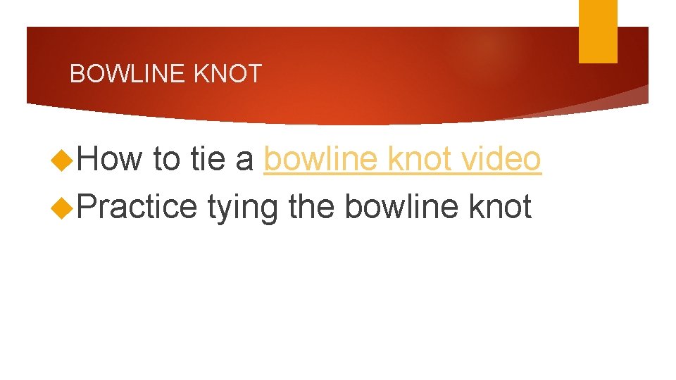 BOWLINE KNOT How to tie a bowline knot video Practice tying the bowline knot