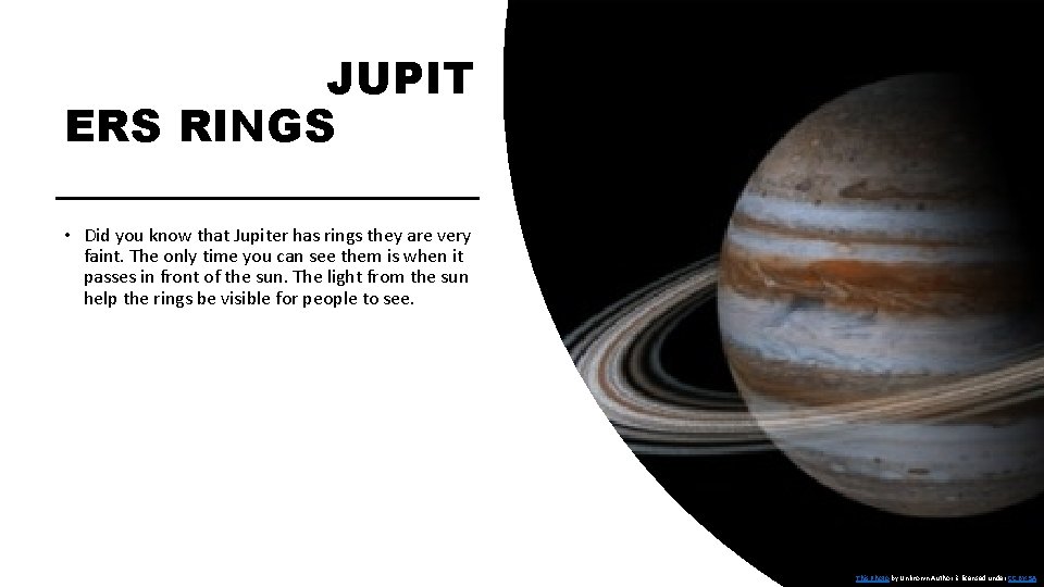 JUPIT ERS RINGS • Did you know that Jupiter has rings they are very