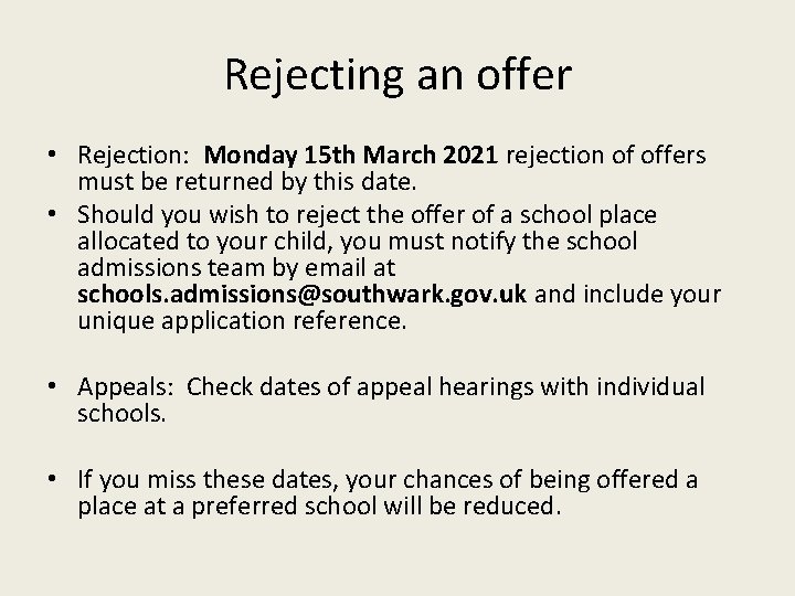 Rejecting an offer • Rejection: Monday 15 th March 2021 rejection of offers must