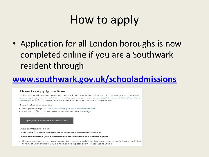 How to apply • Application for all London boroughs is now completed online if
