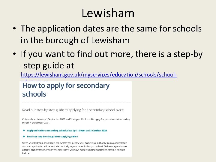 Lewisham • The application dates are the same for schools in the borough of