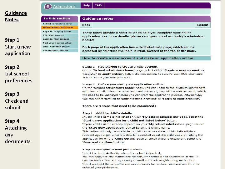 Guidance Notes Step 1 Start a new application Step 2 List school preferences Step