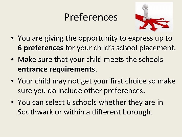 Preferences • You are giving the opportunity to express up to 6 preferences for