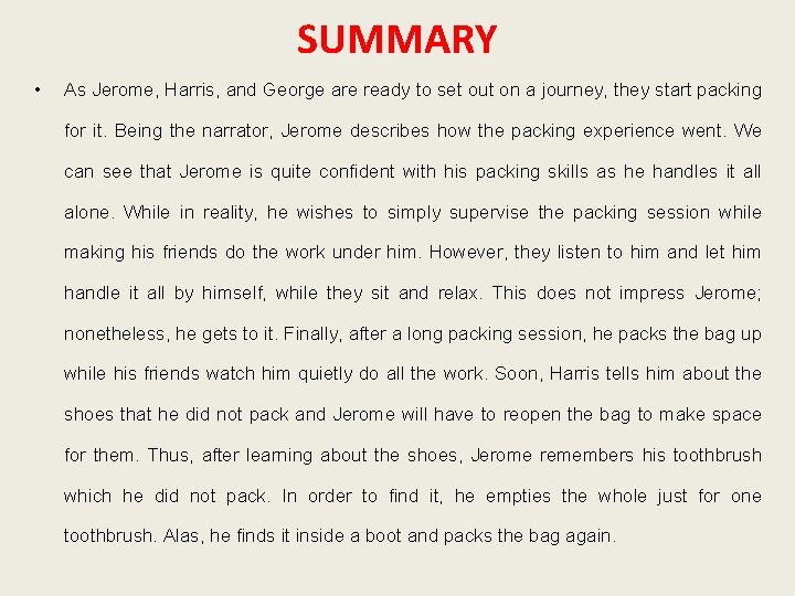 SUMMARY • As Jerome, Harris, and George are ready to set out on a