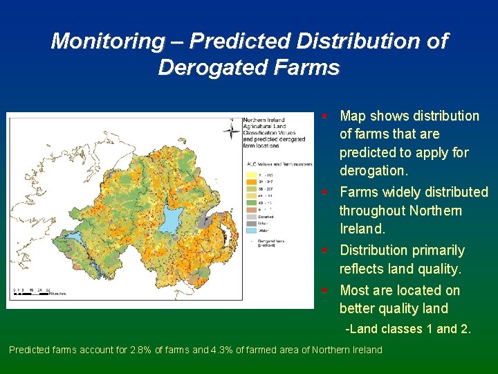 Monitoring – Predicted Distribution of Derogated Farms § Map shows distribution of farms that