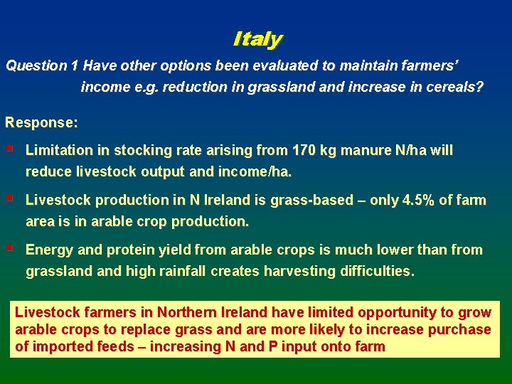 Italy Question 1 Have other options been evaluated to maintain farmers’ income e. g.