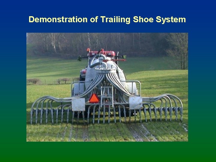 Demonstration of Trailing Shoe System 