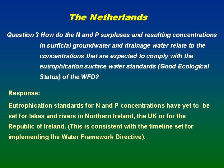 The Netherlands Question 3 How do the N and P surpluses and resulting concentrations